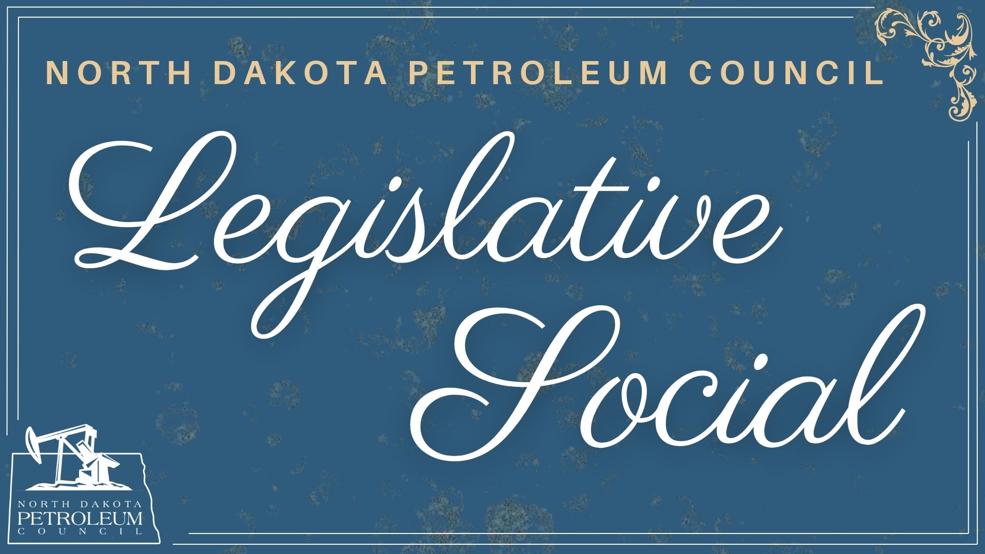 North Dakota Petroleum Council Legislative Social